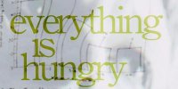 Everything is Hungry Thumbnail